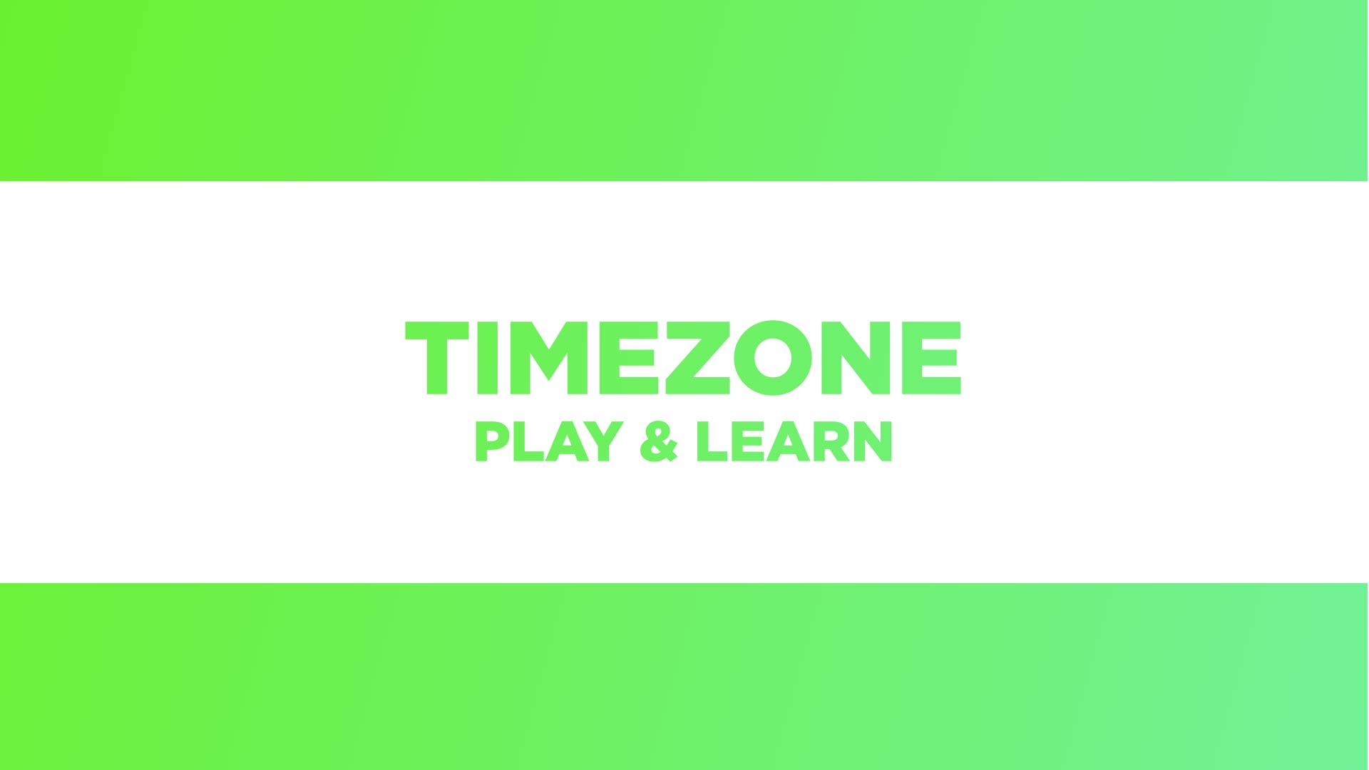 Timezone Play and Learn (0-00-37-11)