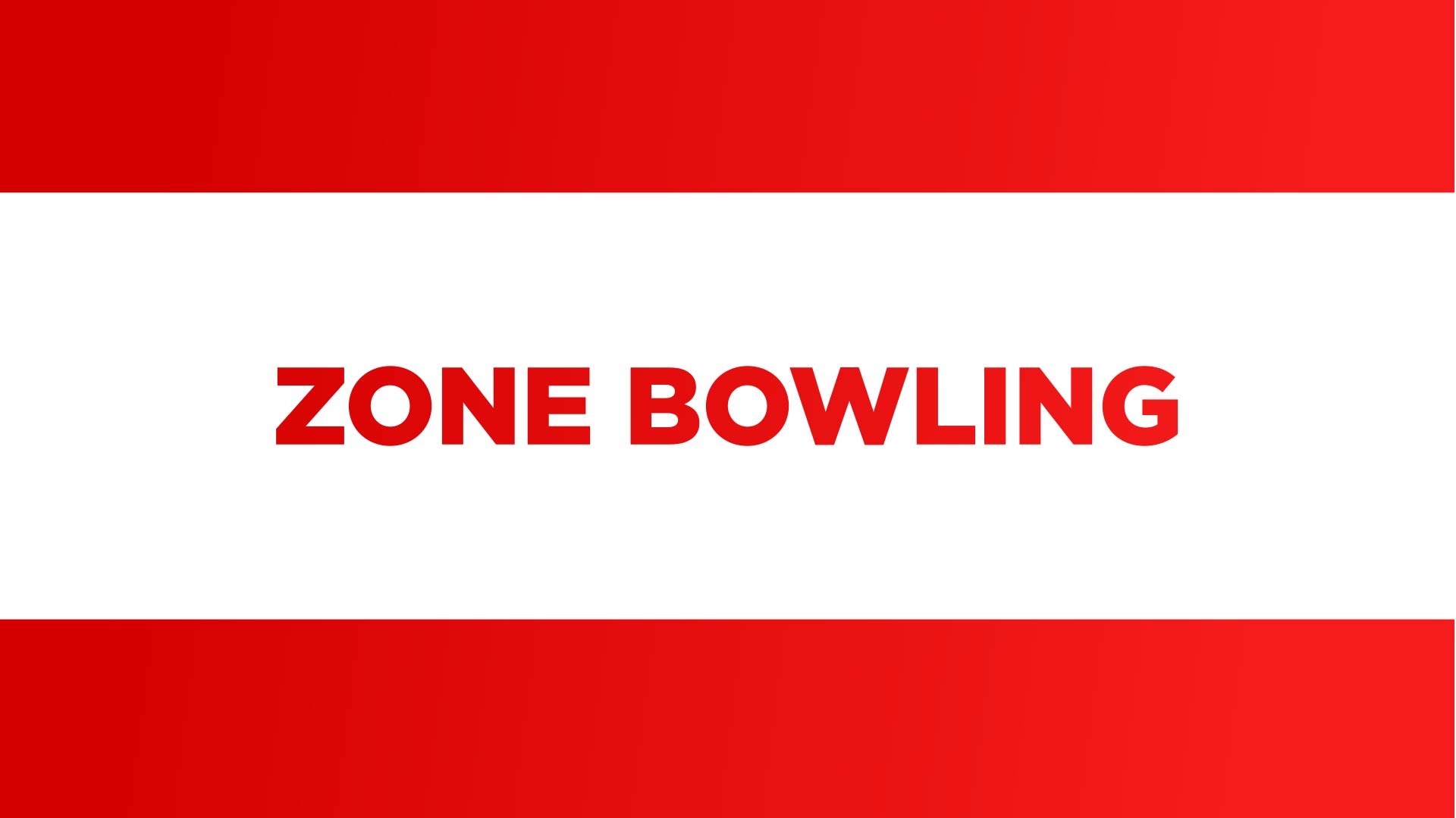 Zone Bowling (0-00-30-16)